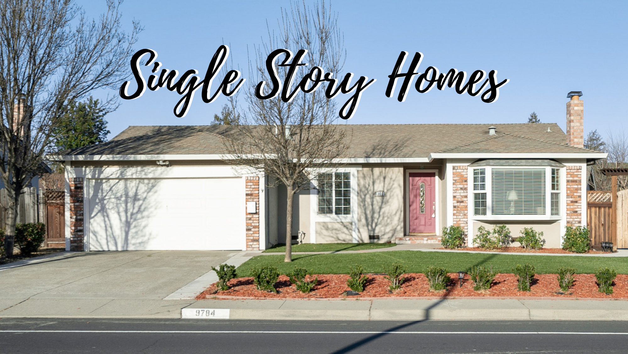 TRI-VALLEY SINGLE STORY HOMES