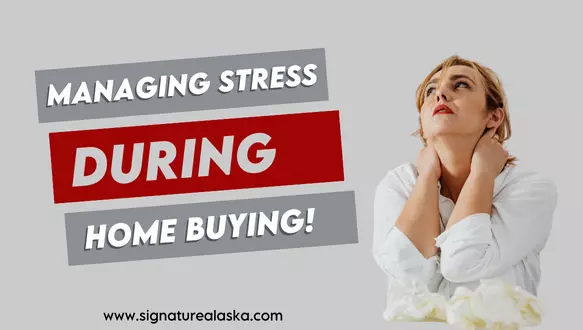 How To Manage Stress When Dealing With Home Financing,Signature Real Estate Alaska