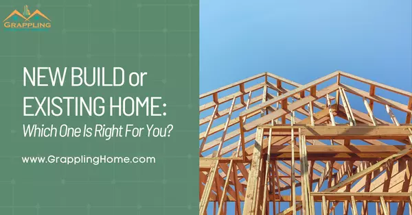 feature image of New Build or Existing Home: Which One Is Right for You?  