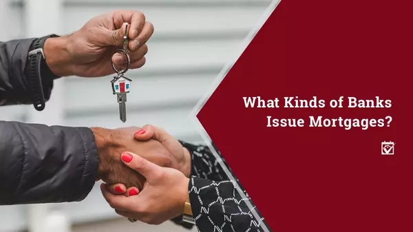 What Kinds of Banks Issue Mortgages?,Shawanda Robinson
