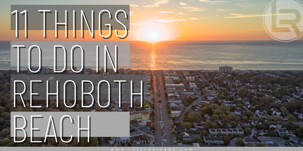 11 Things to Do in Rehoboth Beach Zachary Foust Loft Team
