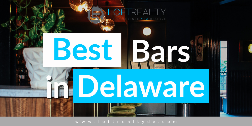 Best Bars in Delaware - Zachary Foust - Loft Team