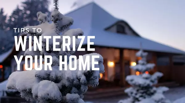 Winterizing Your Home: Preparing for the Coziest Season of the Year