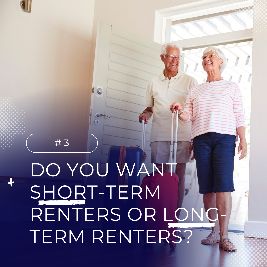 Do You Want Short-Term Renters or Long-Term Renters?