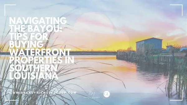 Tips for Buying Waterfront Properties in Louisiana,Brandy Nichols