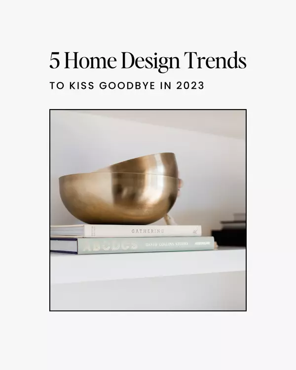5 Interior Design Trends to Avoid in 2023