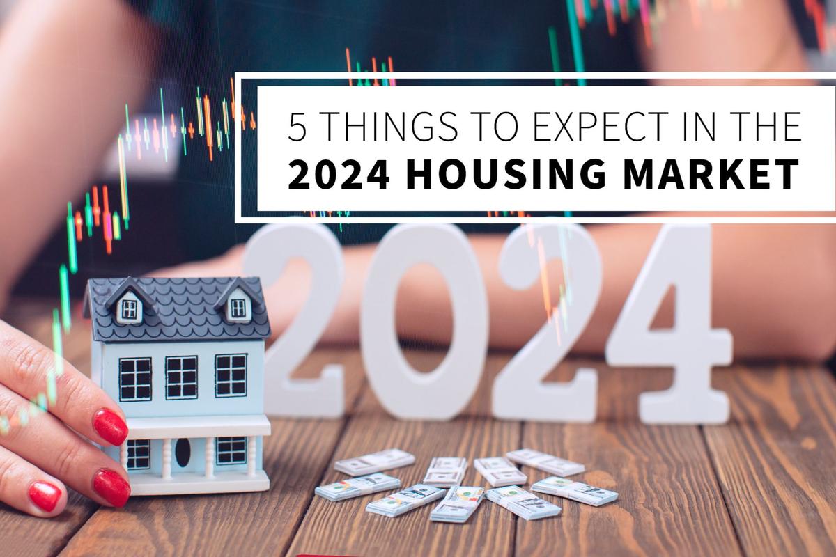 5 Things to Expect in the 2024 Housing Market Bob Lucido Team B...