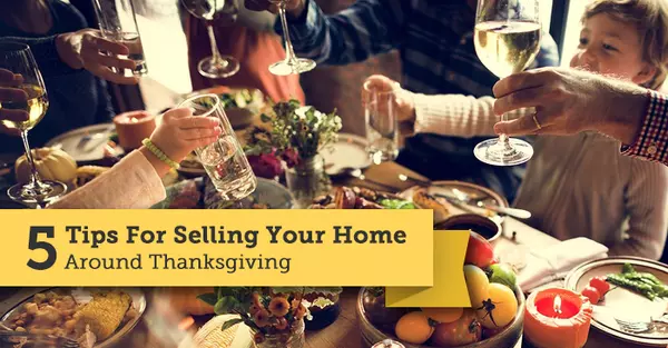 Tips to Sell your home around Thanksgiving,Matthew Deadman