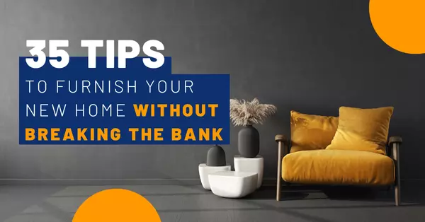 35 Tips to Furnish Your New Home and not Break the Bank,Pam Wachholz, REALTOR - GRI, MRP, ABR, SRES...