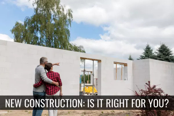 New Construction: Is It Right for You?,Jennifer Watson