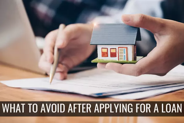 Things To Avoid After Applying For A Loan,Jennifer Watson
