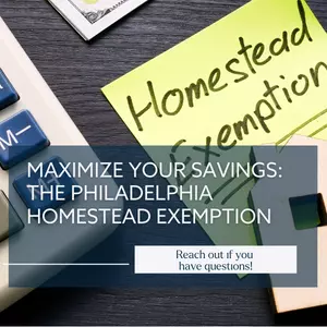 Maximize Your Savings: The Philadelphia Homestead Exemption 