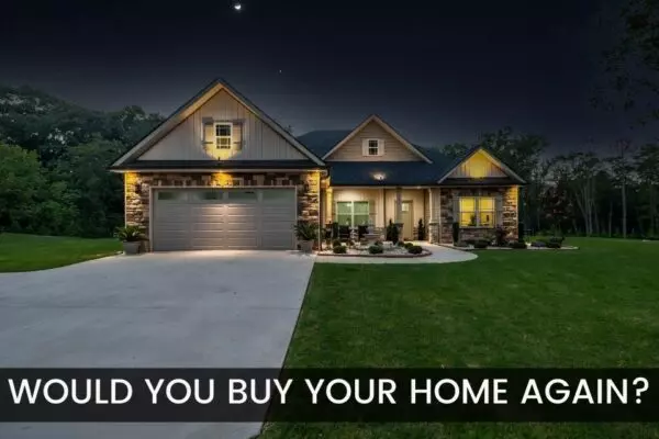 Would You Buy Your Home Again?,Jennifer Watson