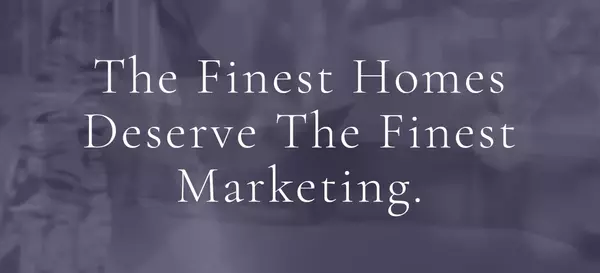 The Finest Homes Deserve The Finest Marketing,Charles C. Heyward, Jr.