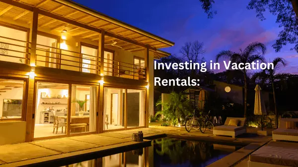 Investing in Vacation Rentals,GL Realty Group LLC