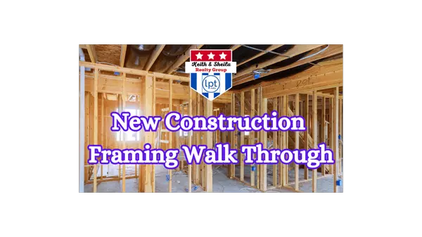 New Home Construction Framing Walk Through,Keith & Sheila Campbell