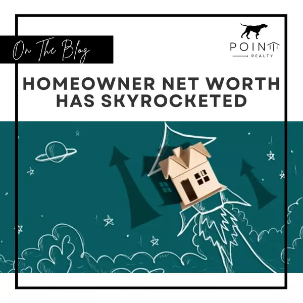 Homeowner Net Worth Has Skyrocketed,Stephanie Deeds