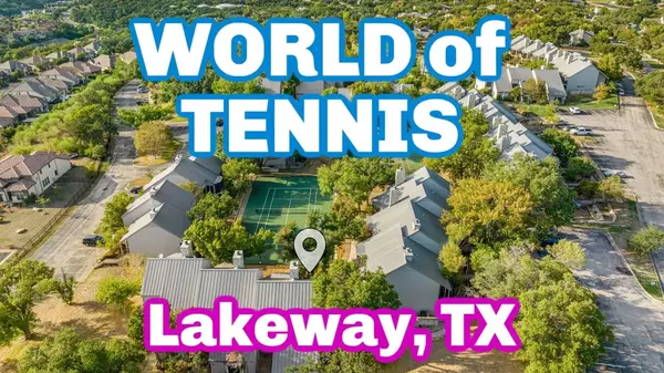 World of Tennis Condos: The Most Affordable Community in Lakeway!,Tyler Mangin | Shannon Mangin