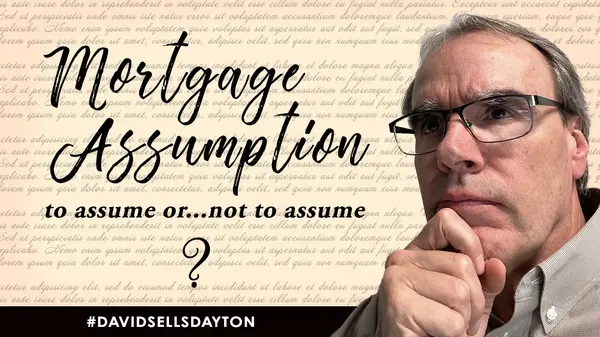 Realtor Tips: Mortgage Assumption,David Campbell