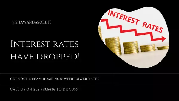 Interest Rates Dropped Is it Time to Buy a Home?  ,Shawanda Robinson