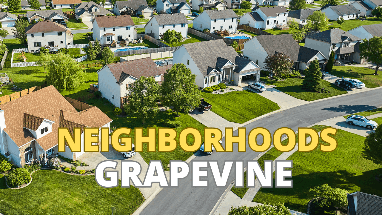 Neighborhoods in Grapevine, TX