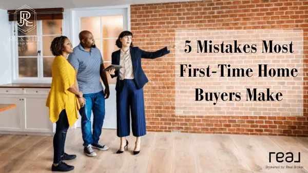 5 Mistakes Most First-Time Home Buyers Make,Rick J Lee