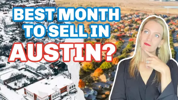 When Is the Best Month to Sell in Austin?,Tyler Mangin | Shannon Mangin
