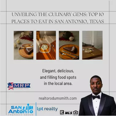 Unveiling the Culinary Gems: Top 10 Places to Eat in San Antonio, Texas