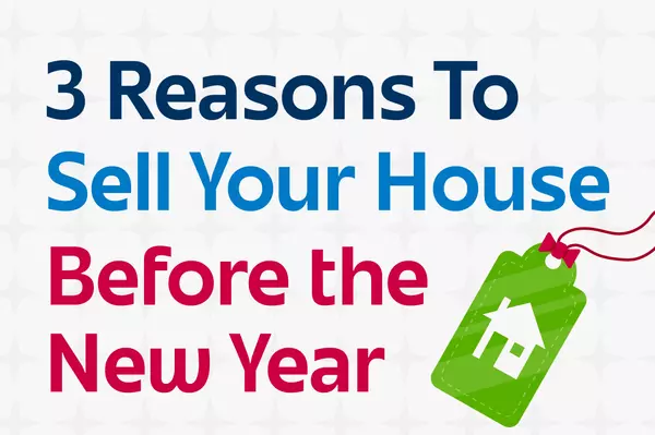 3 Reasons To Sell Your House Before the New Year,David Johnson