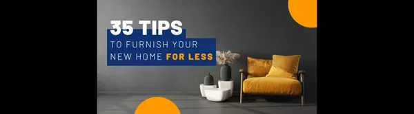 35 Tips to Furnish Your New Home for Less