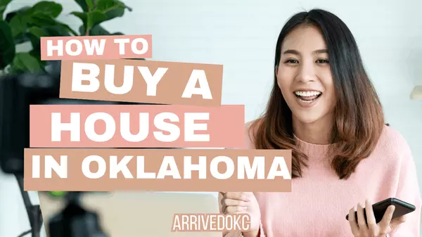 How to Buy a Home in Oklahoma - For First Time Home Buyers.