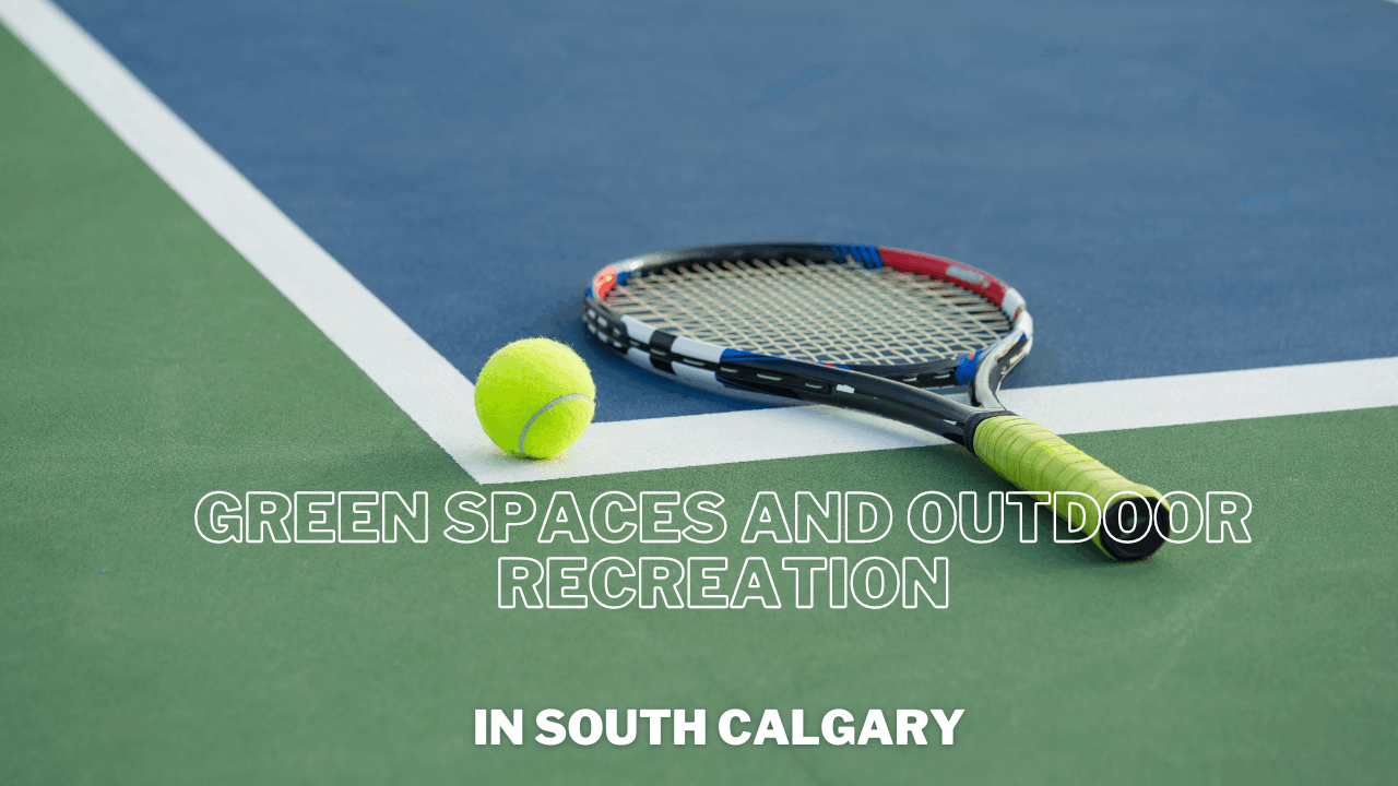 Green Spaces and Outdoor Recreation in South Calgary