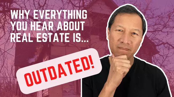 Everything you hear about real estate is outdated…,Leo Chen