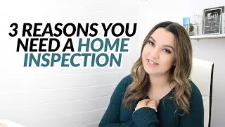 3 Reasons You Need a Home Inspection | Why You Need It?,Kasie Gray