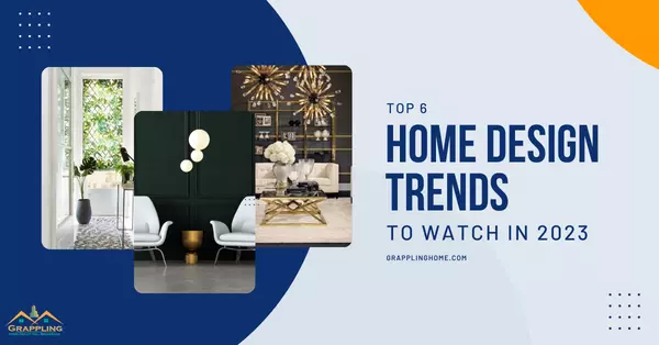 feature image of Top 6 Home Design Trends To Watch in 2023