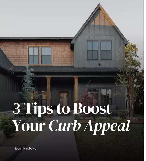 The Power of Curb Appeal: 3 Tips to Boost Your Home's Exterior Appeal Before Selling