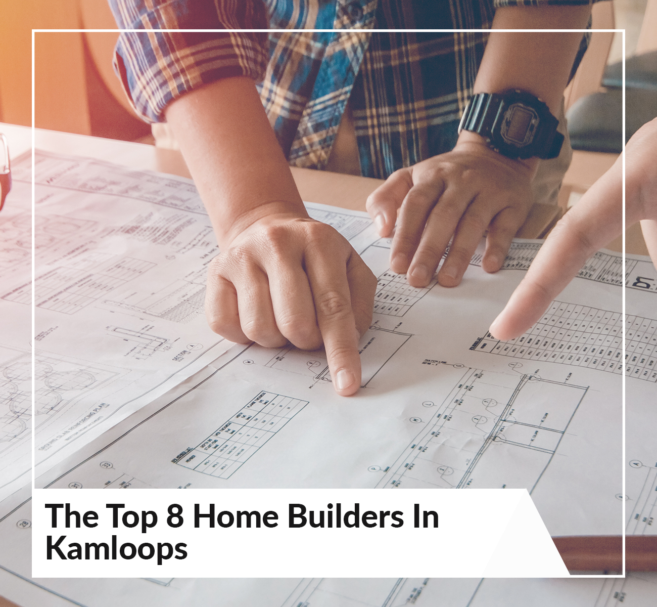 The Top 8 Home Builders In Kamloops - Main Image