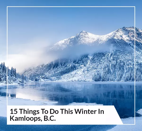 15 Things To Do This Winter In Kamloops, B.C.,Kevin Scharfenberg