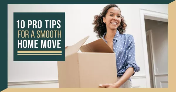 10 Pro Tips for a Smooth Home Move,Joe Saling