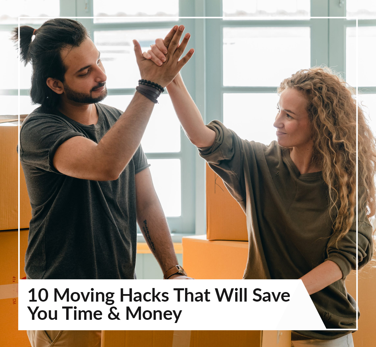 10 Moving Hacks That Will Save You Time and Money