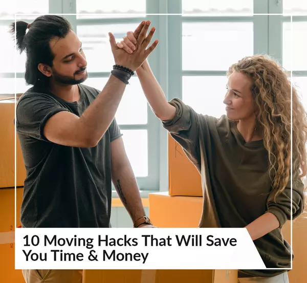 10 Moving Hacks That Will Save You Time & Money,Kevin Scharfenberg