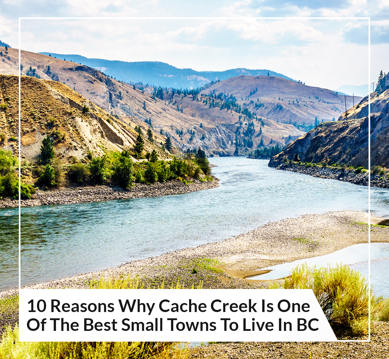 10 Reasons Why Cache Creek Is One Of The Best Small Towns To Live In BC