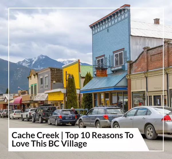Cache Creek | Top 10 Reasons To Love This BC Village,Kevin Scharfenberg