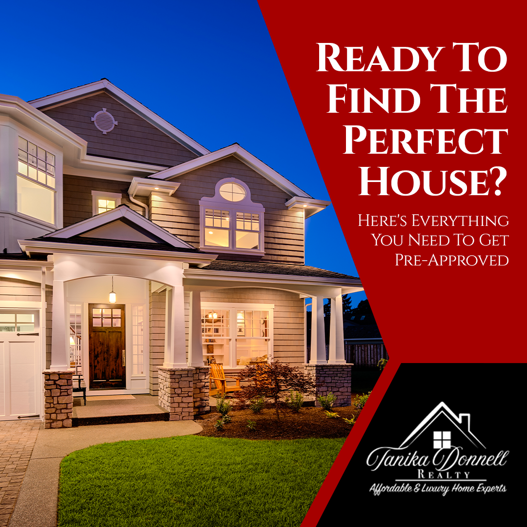 Ready To Find The Perfect House? Here's Everything You Need To Get Pre-Approved