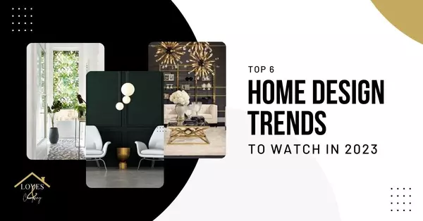 Top 6 Home Design Trends To Watch in 2023,Cody & Jennifer Love