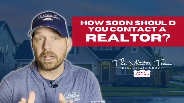 How Soon Should You Contact a Realtor?,Jeff Minter