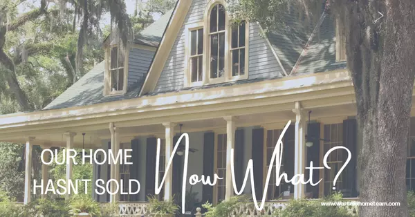 Our Home Hasn't Sold . . . Now What?,Mariana Wartella
