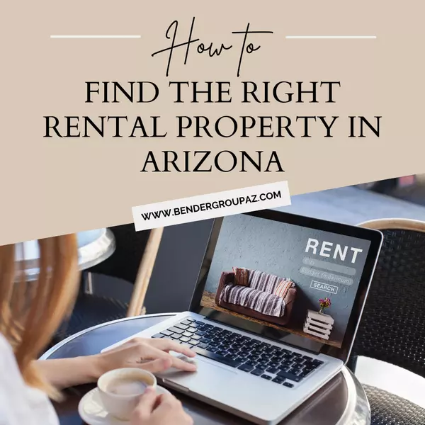 How to Find the Right Rental Property in Arizona,Wes Bender