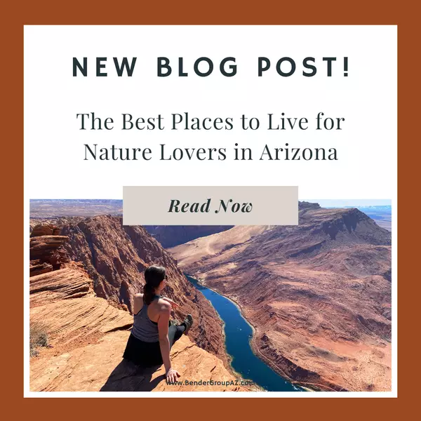 The Best Places to Live for Nature Lovers in Arizona,Wes Bender
