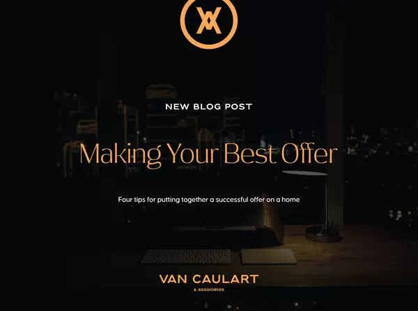 4 Tips for Making Your Best Offer on a Home,Jeremy Van Caulart